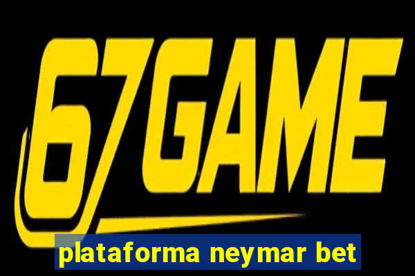 plataforma neymar bet